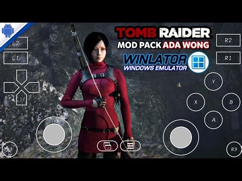 Tomb Raider Mobile GOTY Edition ADA WONG Mod Pack | Winlator Android Setting Config 30 FPS