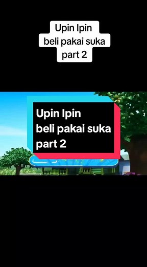 Upin Ipin beli pakai sukapart 2 #upinipinofficial #bayilucu #fyp #fypシ゚viral #upinipin