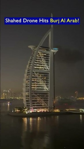 Iranian Shahed Drone Hits :Burj Al Arab" - Fire Breaks Out!