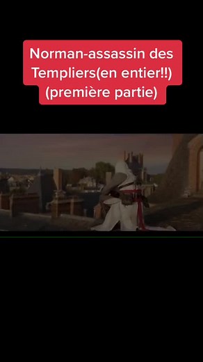Norman-assassin des templiers (en entier!!)(première partie)#pourtoi #normanassassindestempliers #premièrepartie😁