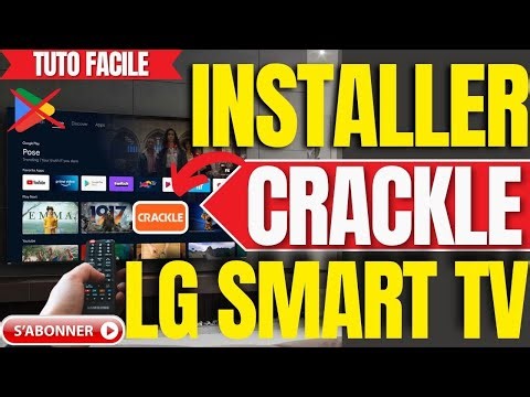 Comment Installer Crackle sur LG Smart TV (Tutoriel 2026)