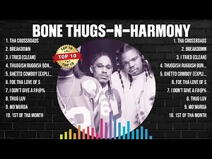 Bone Thugs-n-Harmony Greatest Hits 2024 Collection - Top 10 Hits Playlist Of All Time