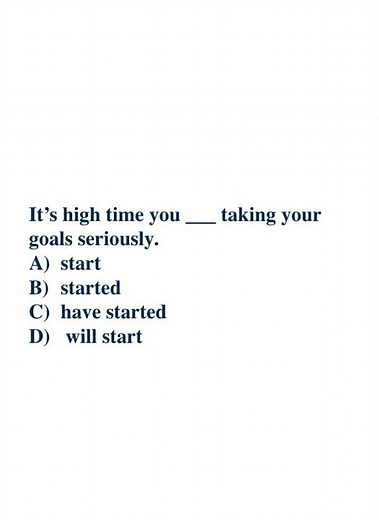 “It’s high time” — Use of Past Tense for Present Meaning