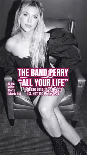 The Band Perry “All Your Life” #2010s #2010smusic #thebandperry