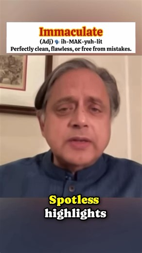 Celebs Teach English on Instagram: "🎬 Shashi Tharoor (AI) explains: Immaculate “Immaculate describes something that is perfectly clean, flawless, or free from any fault. When every detail is precise and nothing is out of place, that’s immaculate.” #Immaculate #ShashiTharoor #LearnEnglish #SpokenEnglish #WordOfTheDay"