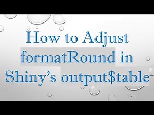 How to Adjust formatRound in Shiny's output$table