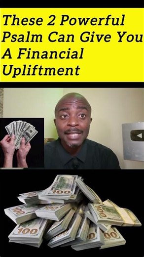 2 Secret Psalms that Can Give you A financial Upliftment