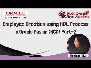HCM : OIC Integration to Create Employee using HDL - Part 2 | Fox Oracle Apps Solutions