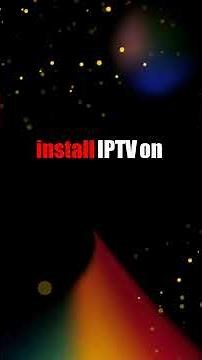 IPTV Installation Guide 2023