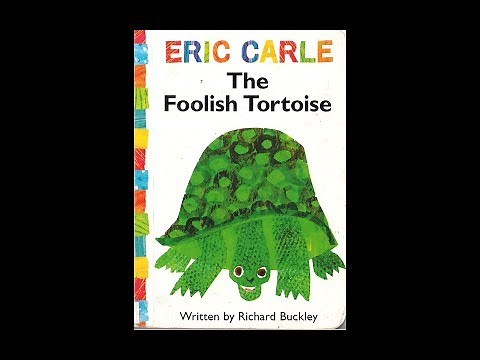 The Foolish Tortoise - Eric Carle