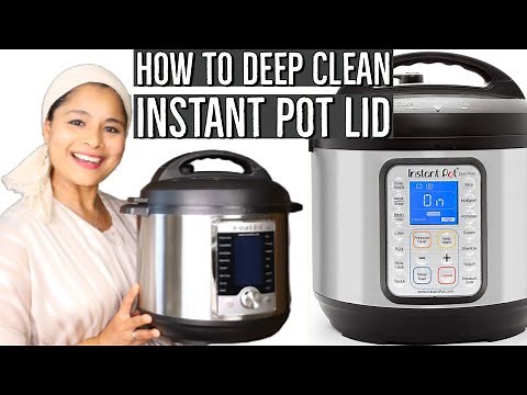 Instant Pot How to Deep Clean the Lid | How to Remove the Parts & Clean Thoroughly