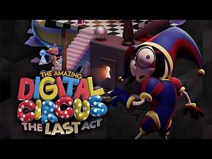 The Amazing Digital Circus: The Last Act Full Theatrical Trailer