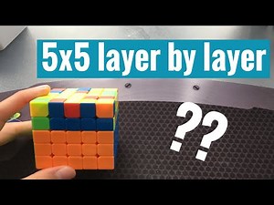 Solving the 5x5 LAYER BY LAYER!!