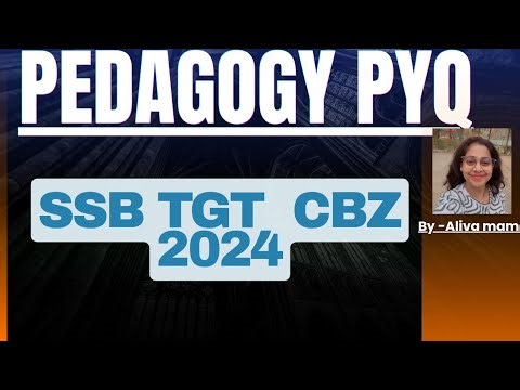 SSB TGT CBZ PEDAGOGY PREVIOUS YEAR QUESTION 2024#ssbtgt#ssbtgtexam 