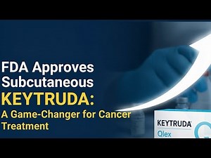 Keytruda Qlex: FDA Approves New Subcutaneous Immune Therapy Shot for Treating Wide Range of Cancers