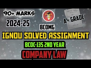 IGNOU SOLVED ASSIGNMENT || BCOC-135 (2024-25) || BCOMG || COMPANY LAW