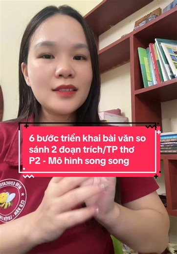 P2 - 6 bước triển khai bài văn so sánh 2 đoạn trích/tác phẩm thơ theo mô hình song song các bạn nhé🫶💪🥰#onthivao10monvan #onthivao6CLC #hocvancohavu #ONTHITHPTQG #hoccungtiktok