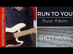 Run To You - Bryan Adams (Bass Cover with Sheet Music) | BASSTRANSCRIPTIONS #3