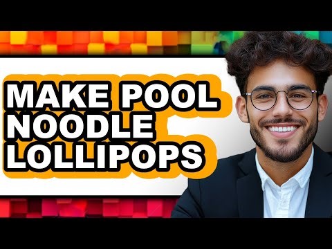 How to Make Pool Noodle Lollipops - Full Guide