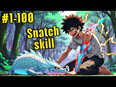 Trash boy gets a divine system to become the strongest after snatching skills from rankers|ep 1-100