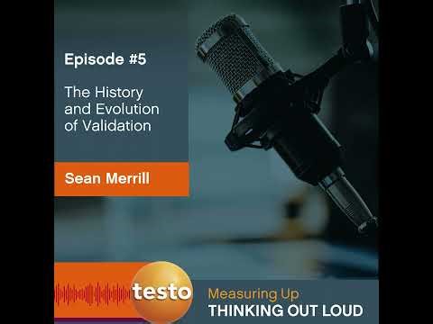 Commissioning, Qualification, and Validation: The History and Evolution of Validation with Sean M...