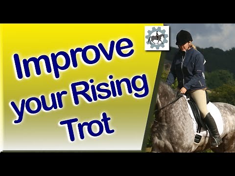 Horse Riders Mechanic - How to Improve Your Rising (Posting) Trot