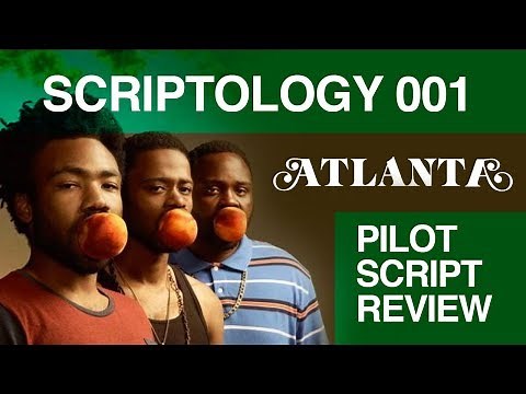Scriptology 001 | Atlanta - Pilot Script Review