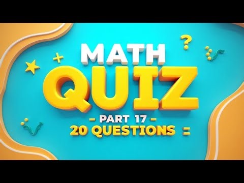 Math Quiz Part 17 | 20 Easy Math Questions with Answers ✓ | Brain Test