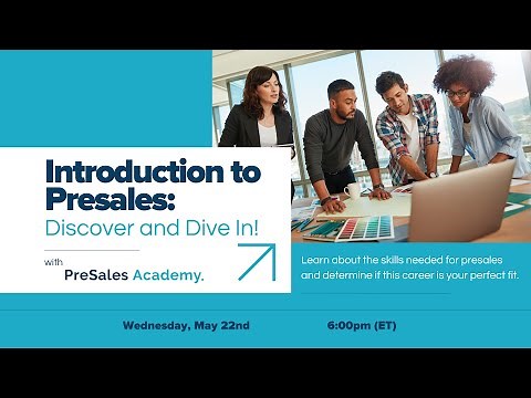 Introduction to Presales: Discover and Dive In! (Info Session)