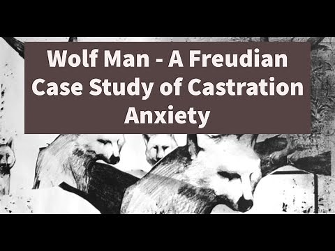 Wolf Man - A Freudian Case Study of Castration Anxiety