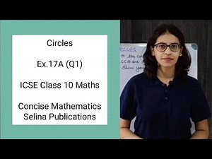 ICSE Class 10 Maths | Ex.17A (Q1) | Circles | Concise Selina Answers