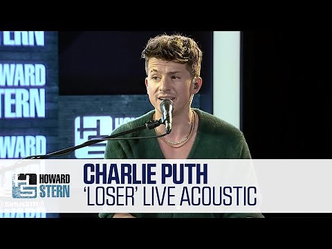 Charlie Puth “Loser” Live on the Stern Show