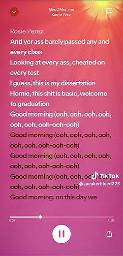Kanye West - Good Morning #lyrics #lyricsvideo #music #spotify #spotifyplaylist #lyrics_songs #lyricsmusic #spotifysongs #kanyewest #goodmorningkanyewest #kanyewestgoodmorning #kanyewestgraduation