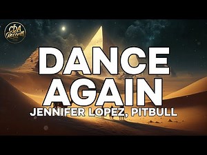 Jennifer Lopez, Pitbull - Dance Again (Lyrics)