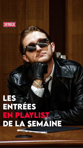 Découvrez les entrées en playlist de la semaine ! 🔥 | Skyrock