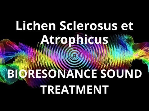 Lichen Sclerosus et Atrophicus _ Sound therapy session