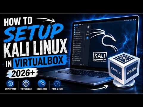 How To Setup Kali Linux In VirtualBox (2026+)