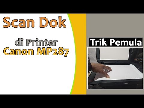 Cara Scan Dokumen di Printer Canon MP287 I Semua Printer Canon