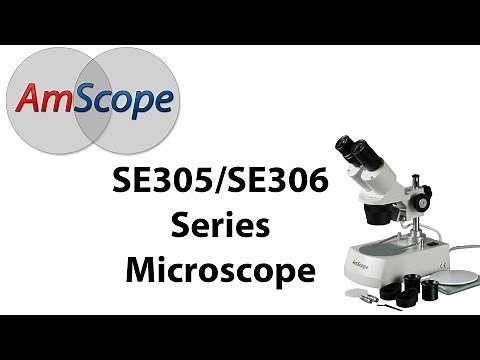 Microscope Expert - Binocular Stereo Microscope Series SE305 & SE306 (AmScope) Tutorial Video