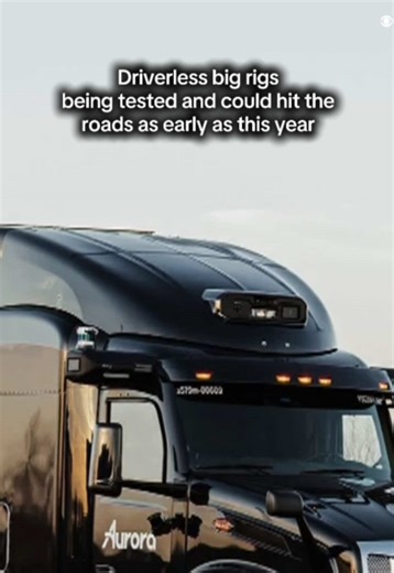 Driverless big rigs may soon fill roads across the U.S.