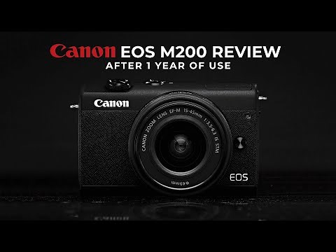 Canon EOS M200 Full Review, 1 Year Later - Do I Still Think It's The Best Budget YouTuber Camera?!