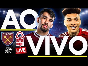 WEST HAM x NOTTINGHAM FOREST | AO VIVO | JOGO AO VIVO PELA PREMIER LEAGUE 2025/26