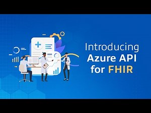 Introducing Azure API for FHIR