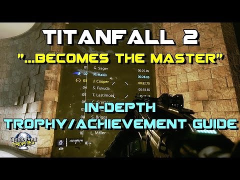 Titanfall 2 | "...Becomes the Master" - Trophy/Achievement Guide Part 1 (Easiest Method)