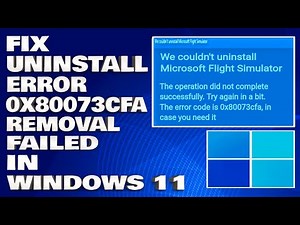 How To Fix Uninstallation Error 0x80073cfa Removal Failed in Windows 11/10 [Solution]