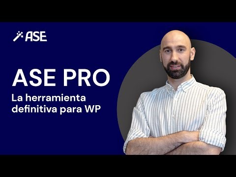 ASE PRO - El siguiente nivel para tus WordPress
