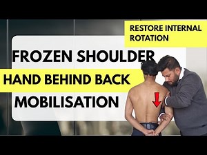 Hand Behind Back MWM Mobilization For Frozen Shoulder Patients - Increase Internal Rotation