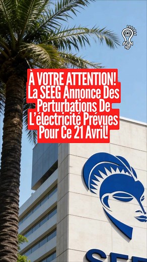 À VOTRE ATTENTION! La SEEG annonce des perturbations de l’électricité prévues pour ce 21 avril au Gabon. #libreville_gabon🇬🇦 #gabontiktok🇬🇦 #acnnews #seeg #pertubations