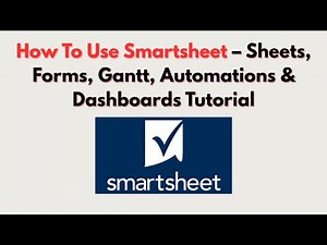 How To Use Smartsheet – Sheets, Forms, Gantt, Automations & Dashboards Tutorial