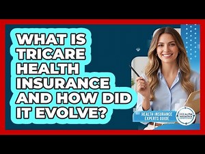 What Is TRICARE Health Insurance And How Did It Evolve? - Health Insurance Experts Guide